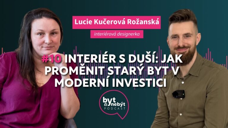 #10 Interiér s duší: Jak proměnit starý byt v moderní investici | Lucie Kučerová Rožanská