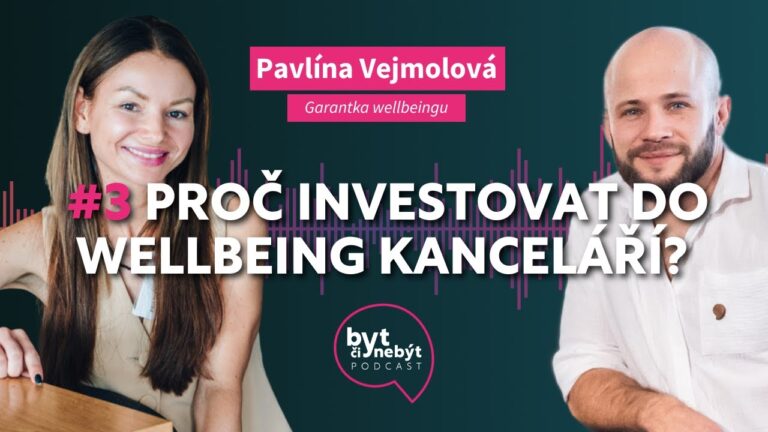 #3 Proč investovat do wellbeing kanceláří – a jak se tahle investice vrátí? | Pavlína Vejmolová