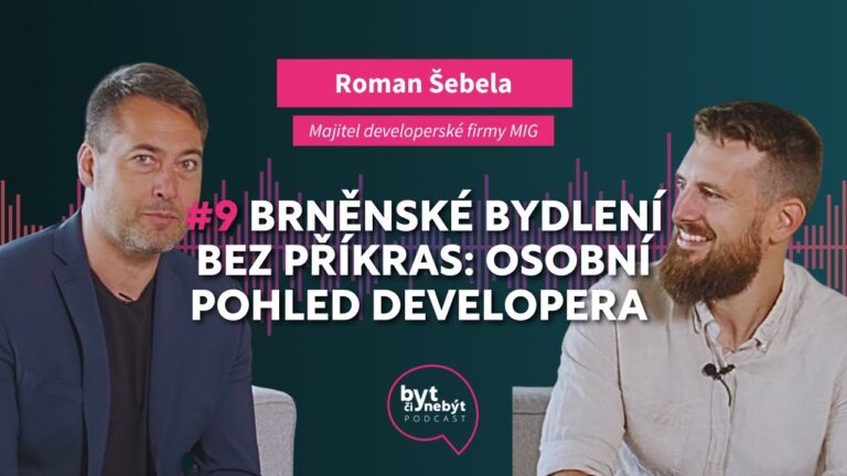 #9 Brněnské bydlení bez příkras: Osobní pohled developera | Roman Šebela
